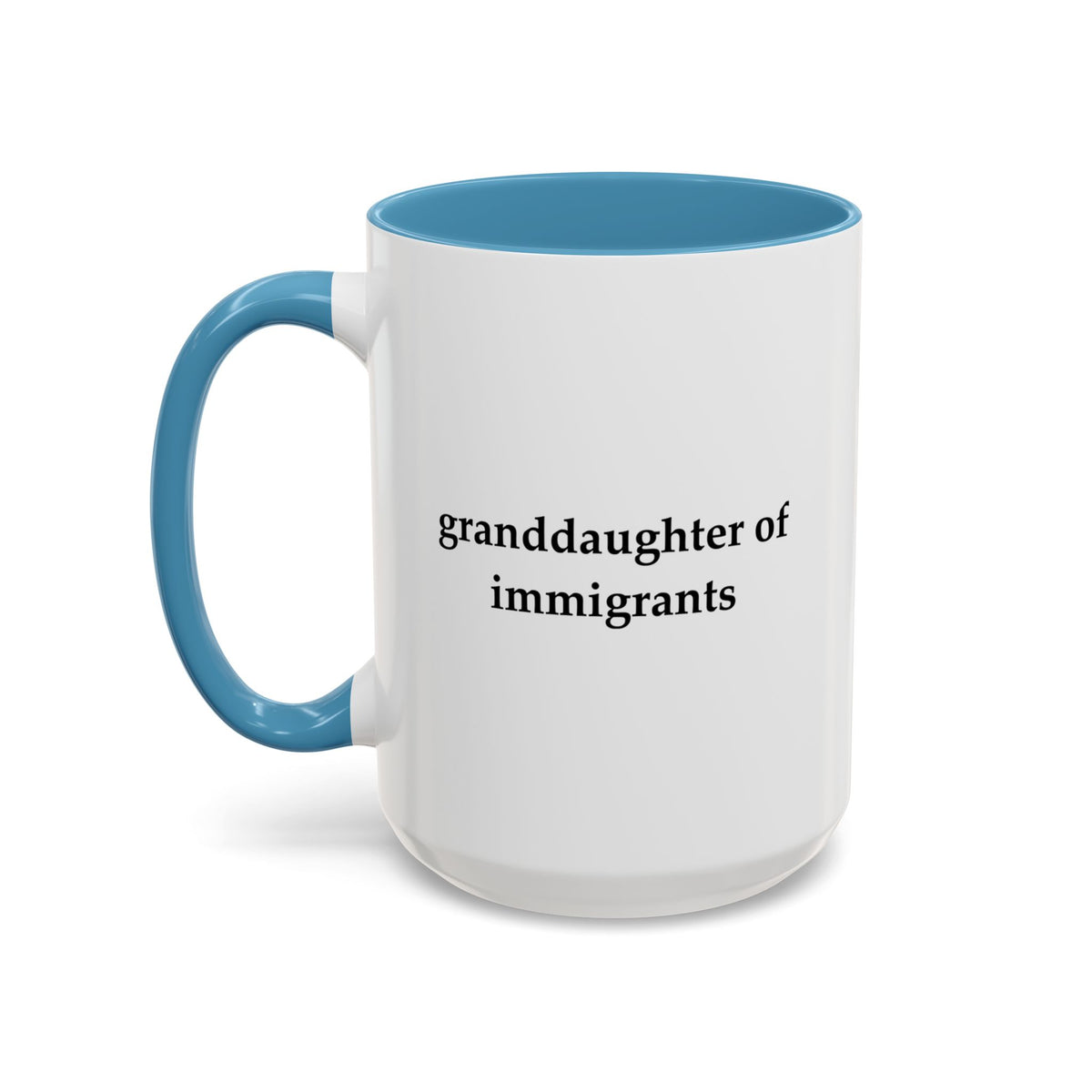 Granddaughter Of Immigrants Accent Coffee Mug (11, 15oz)