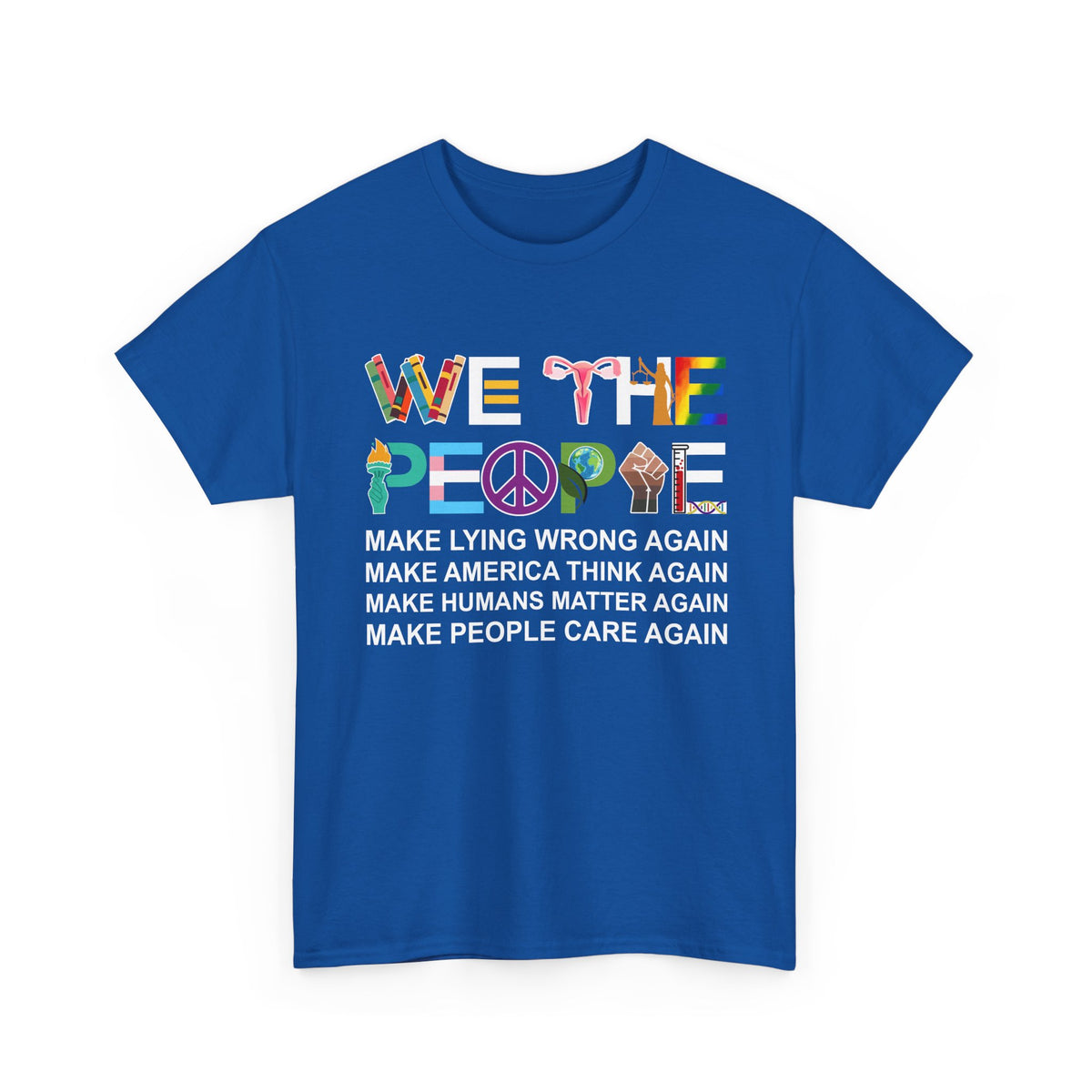 We The People Make Humans Matter Again Shirt