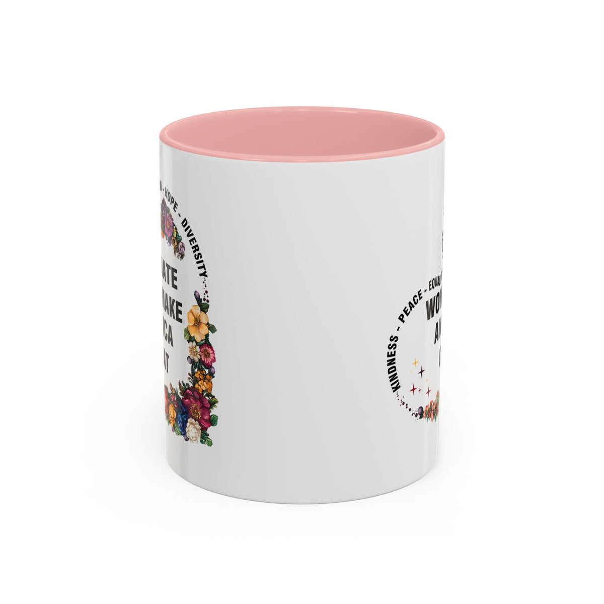 Hate Won&#39;t Make America Great Accent Coffee Mug (11, 15oz)