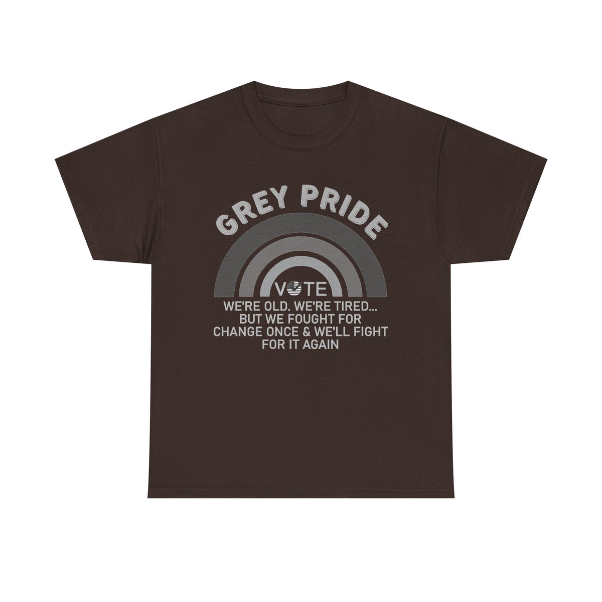 Grey Pride We’ll Fight For Change Again Shirt