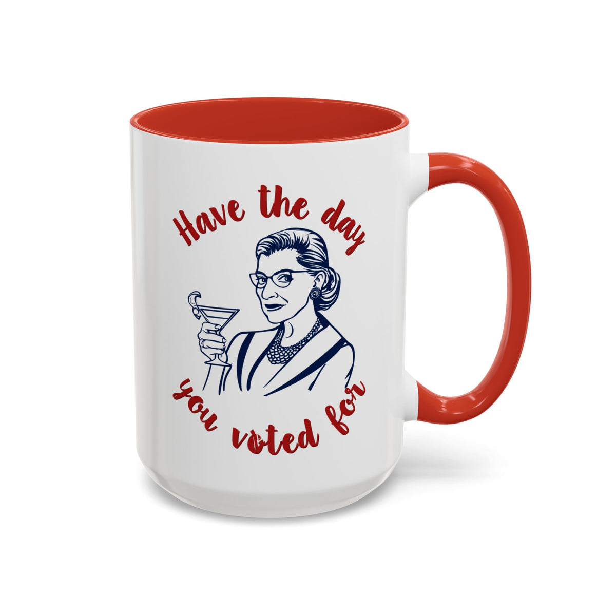 Have The Day You Voted For Accent Mug