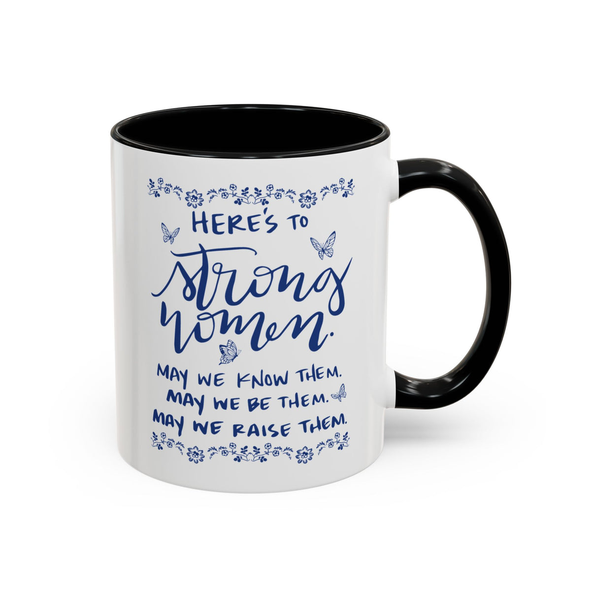 Here’s To Strong Women Accent Mug