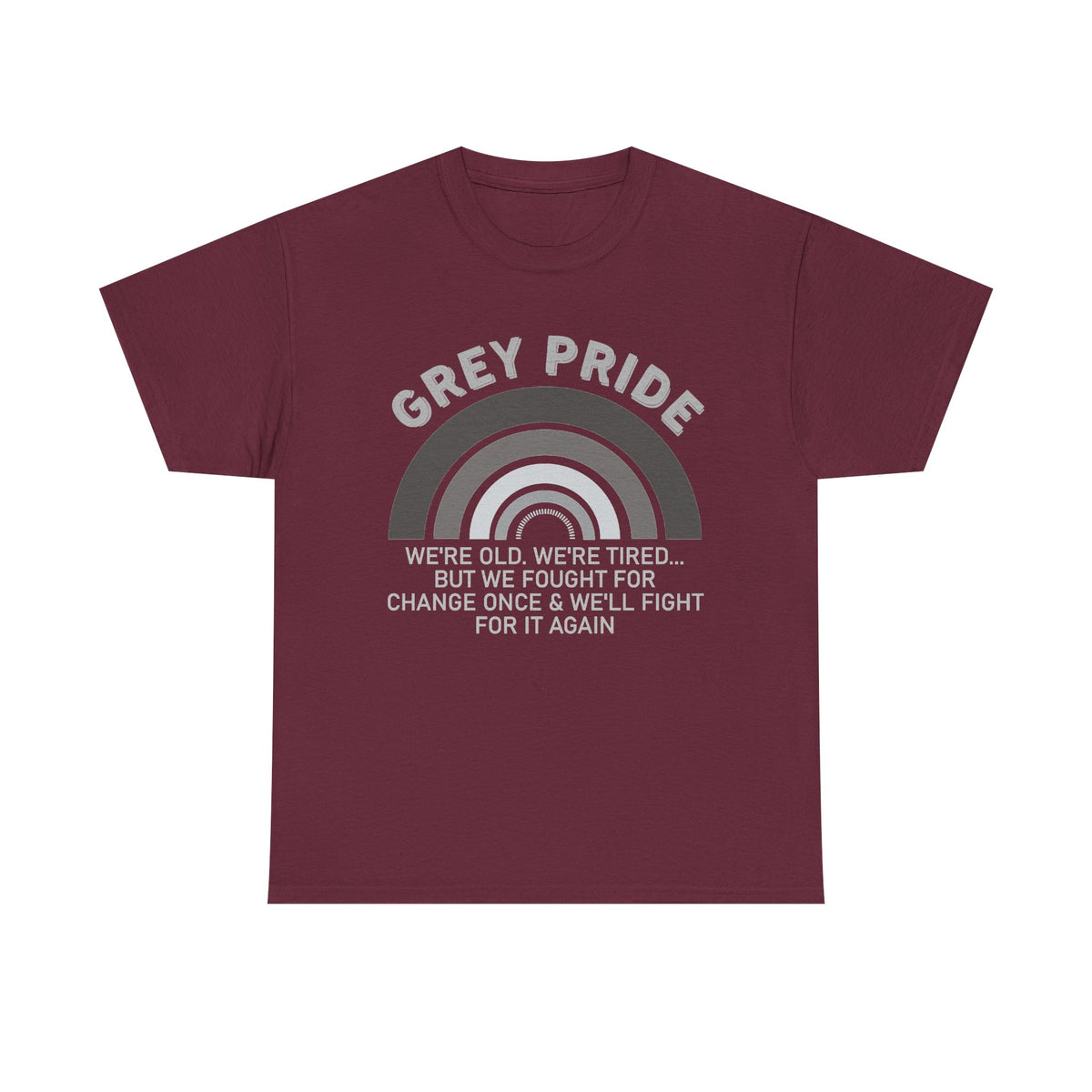 Grey Pride Still Fighting For Change Shirt