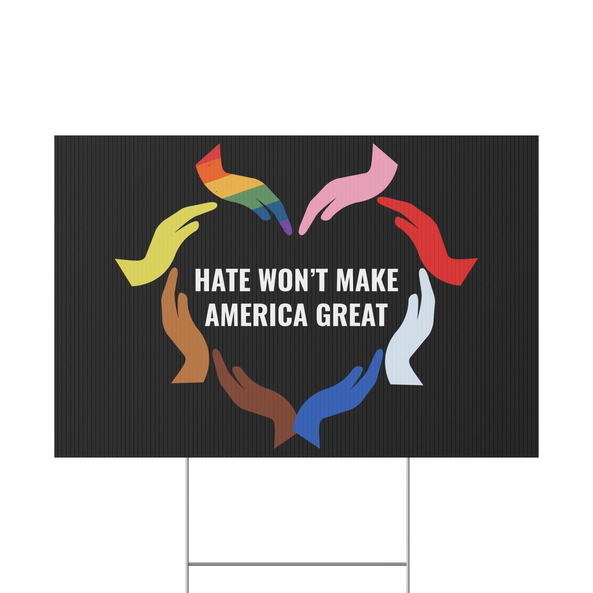 Hate Won’t Make America Great Yard Sign