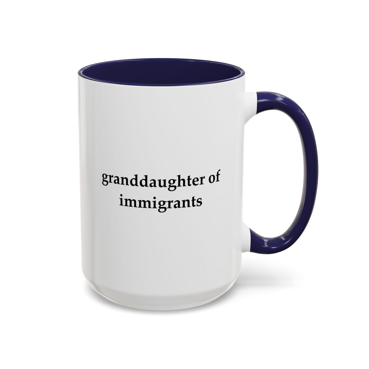 Granddaughter Of Immigrants Accent Coffee Mug (11, 15oz)