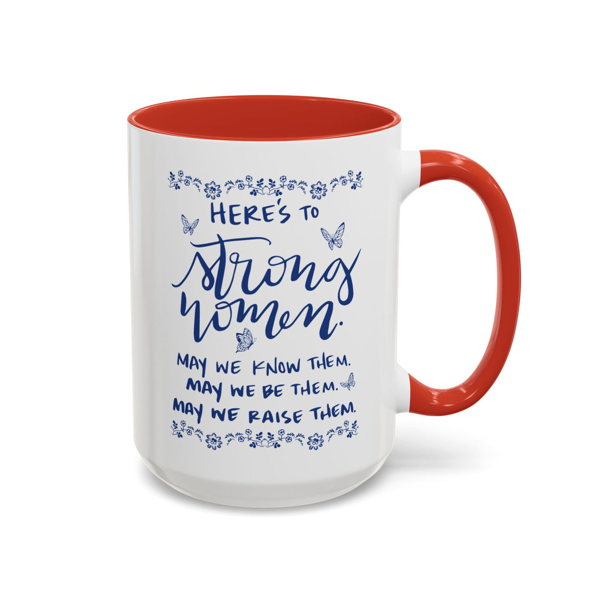 Here’s To Strong Women Accent Mug