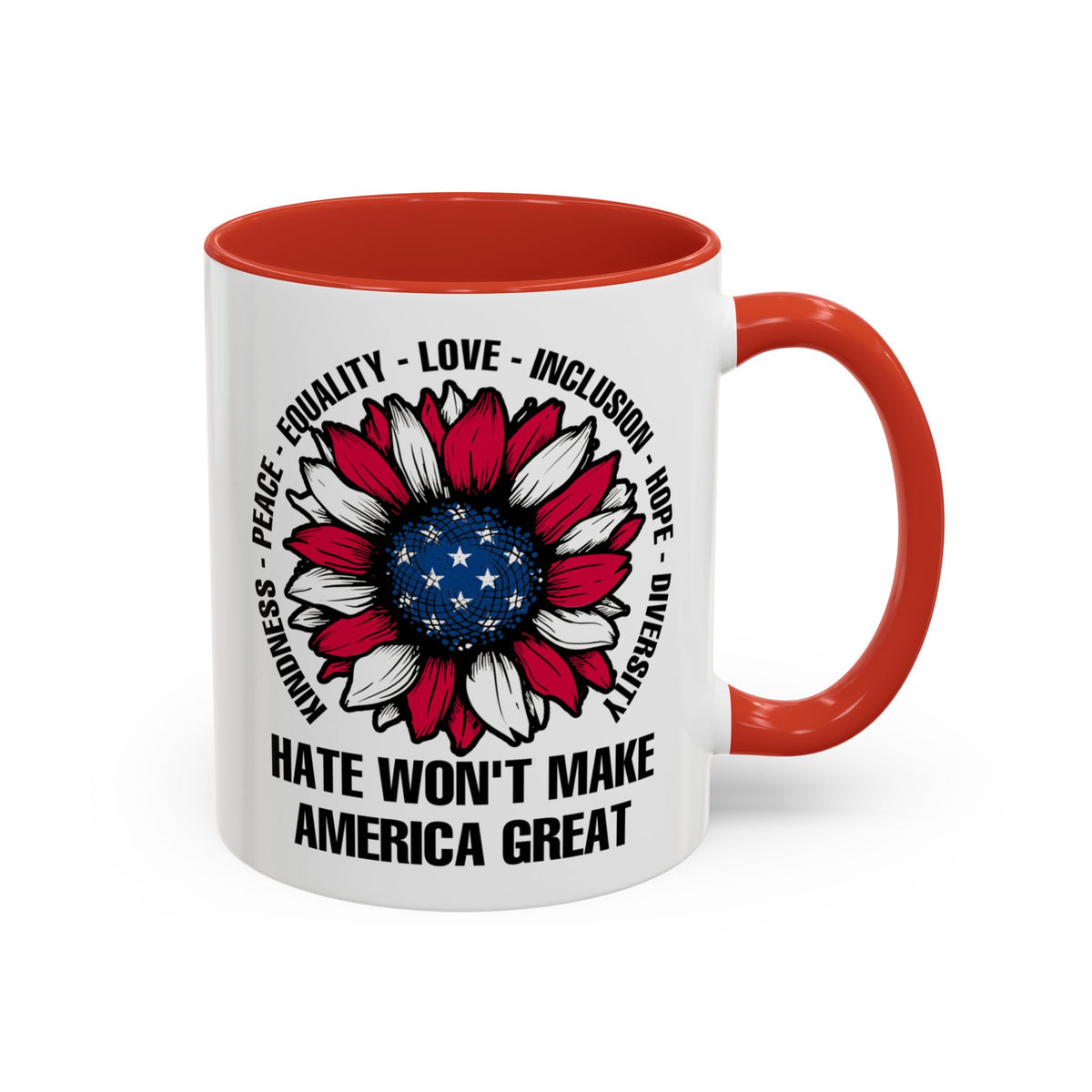 Hate Won&#39;t Make America Great Accent Coffee Mug (11, 15oz)