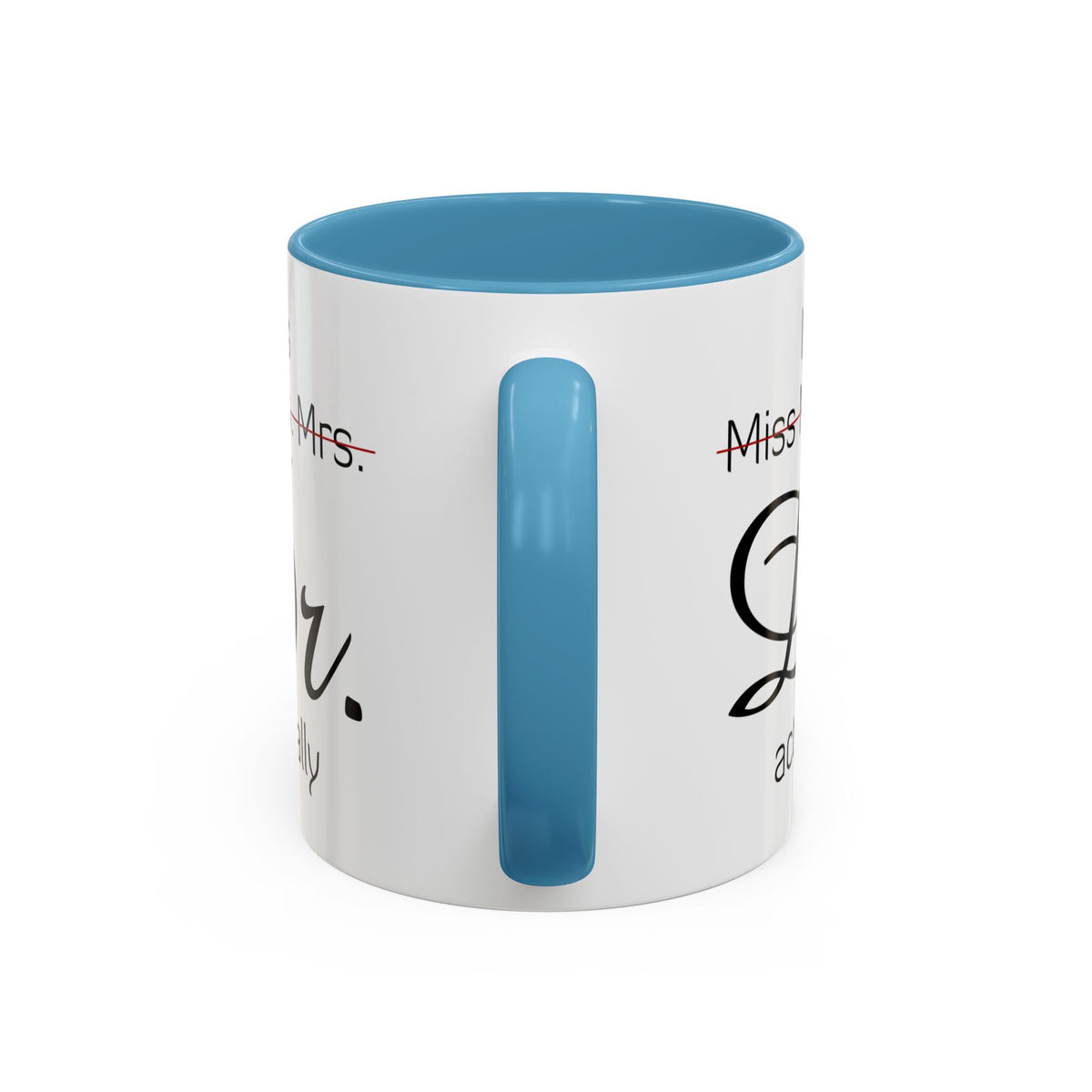 It&#39;s Miss Ms Mrs Dr Actually Accent Coffee Mug (11, 15oz)