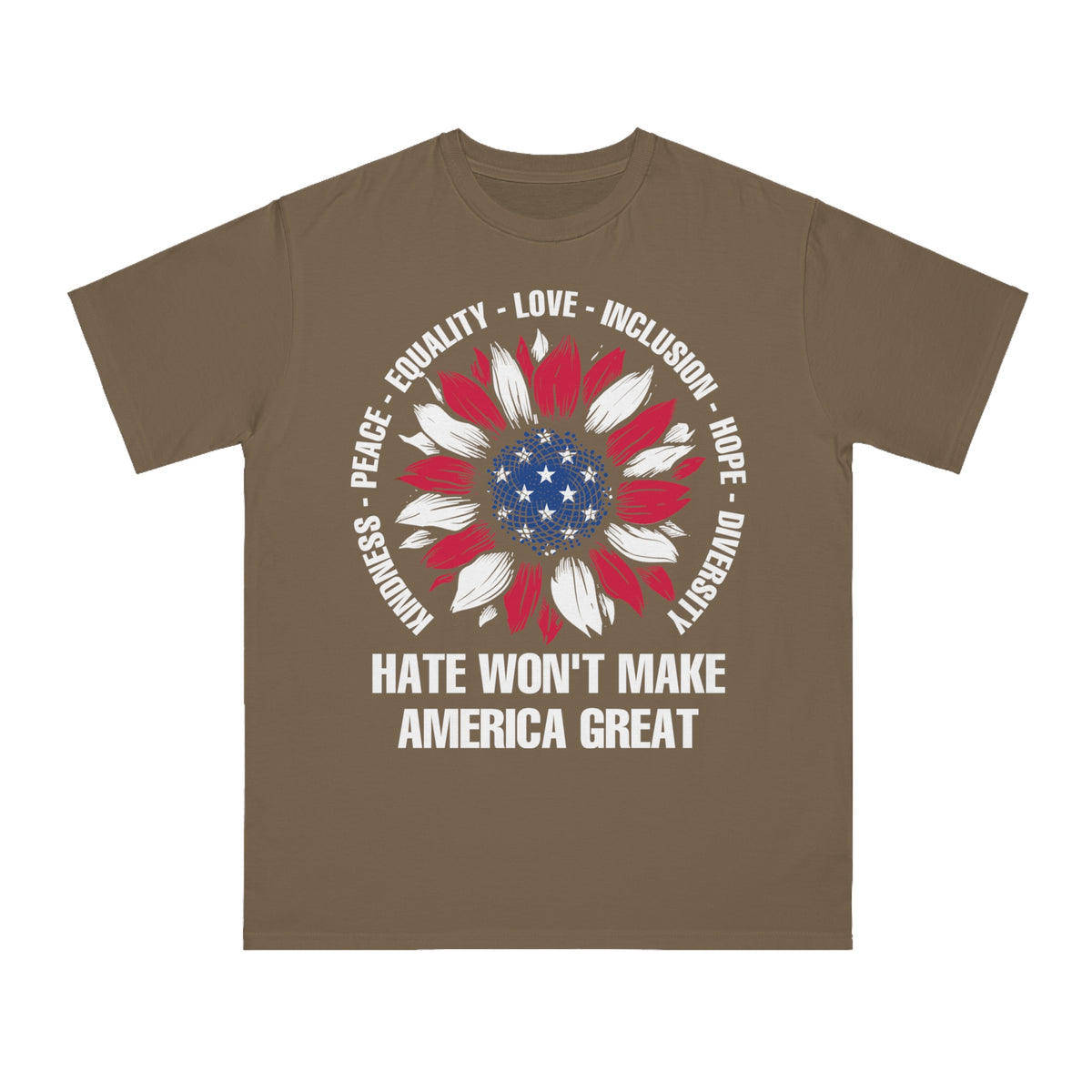 Hate Won&#39;t Make America Great Organic T-Shirt