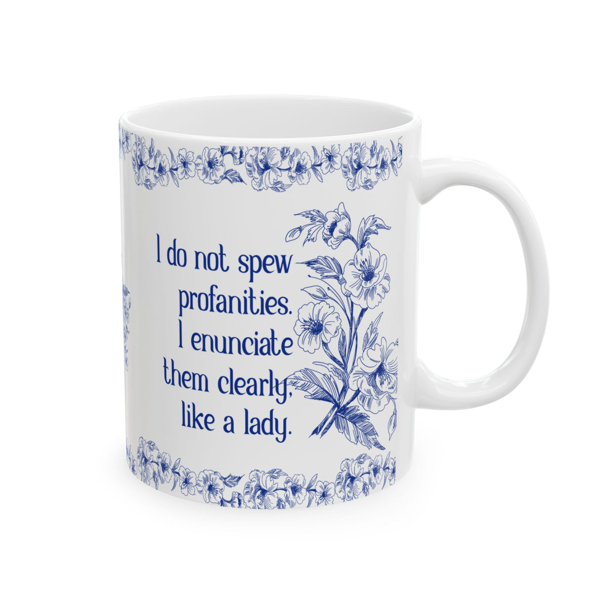Profanities Enunciated Like A Lady Ceramic Mug
