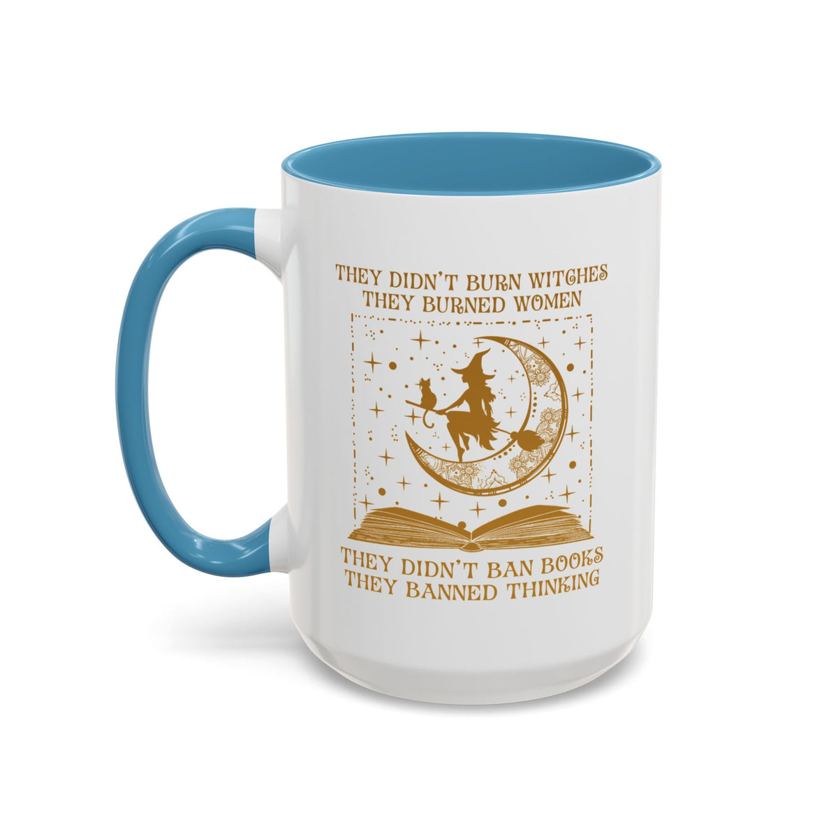 They Didn&#39;t Ban Books They Banned Thinking Accent Coffee Mug (11, 15oz)