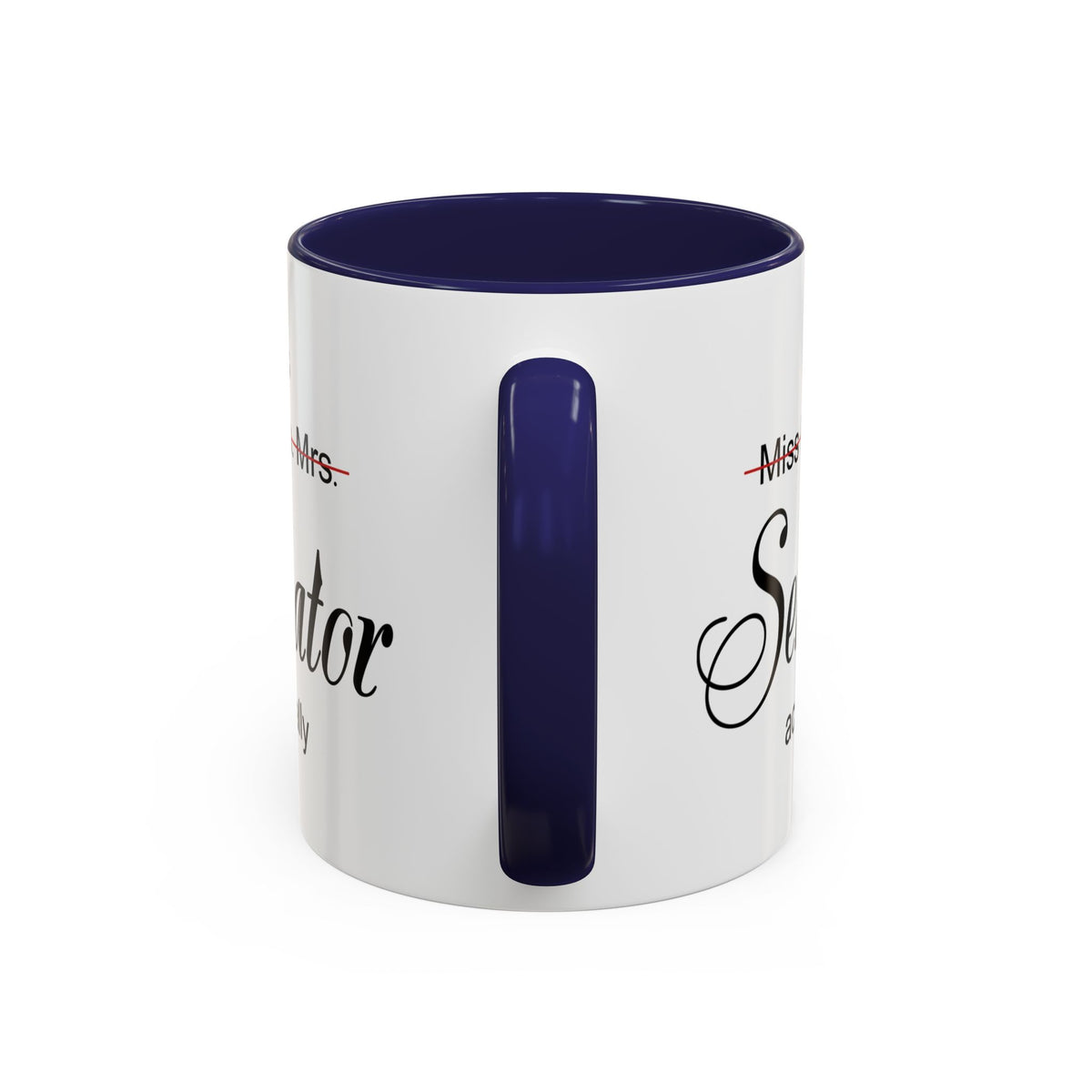 It Miss Ms Mrs Senator Actually Accent Coffee Mug (11, 15oz)