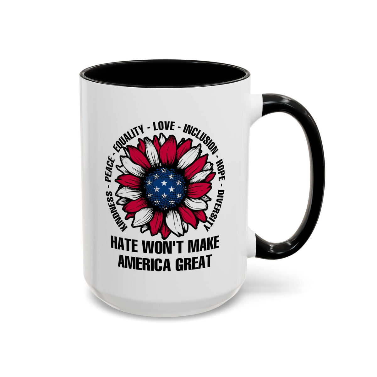 Hate Won&#39;t Make America Great Accent Coffee Mug (11, 15oz)