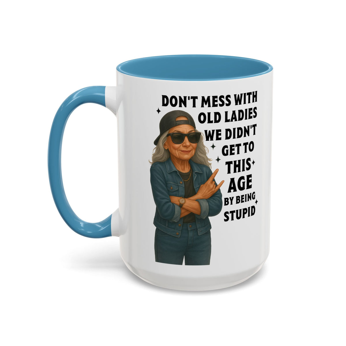 Don&#39;t Mess With Old Ladies Accent Mug