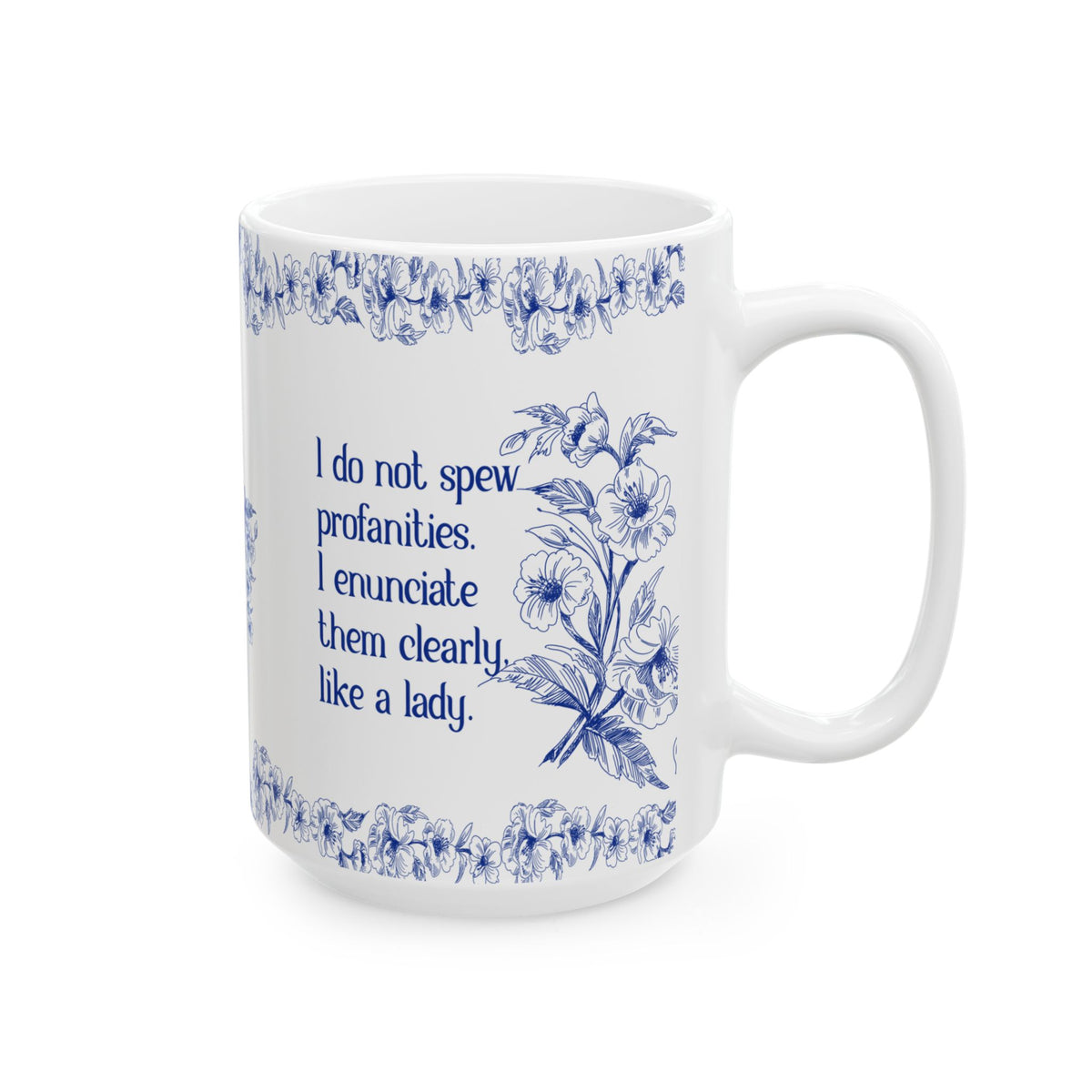 Profanities Enunciated Like A Lady Ceramic Mug