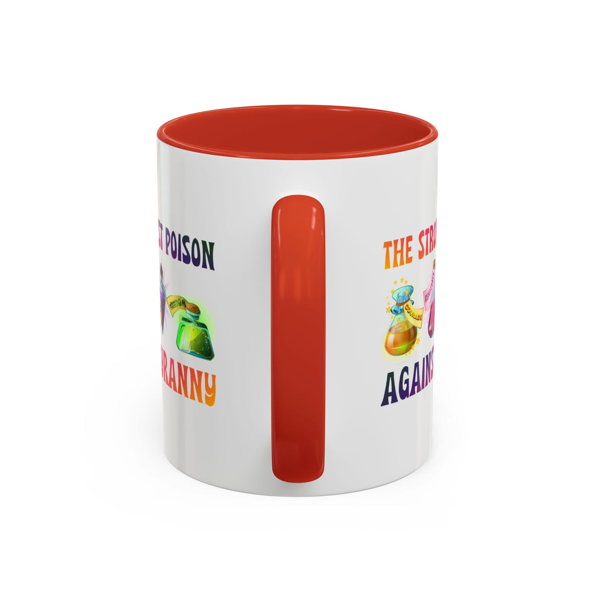 The Strongest Poison Against Tyranny Accent Mug