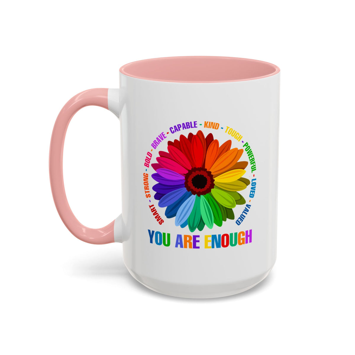 You Are Enough Smart Strong Bold Brave Accent Coffee Mug (11, 15oz)