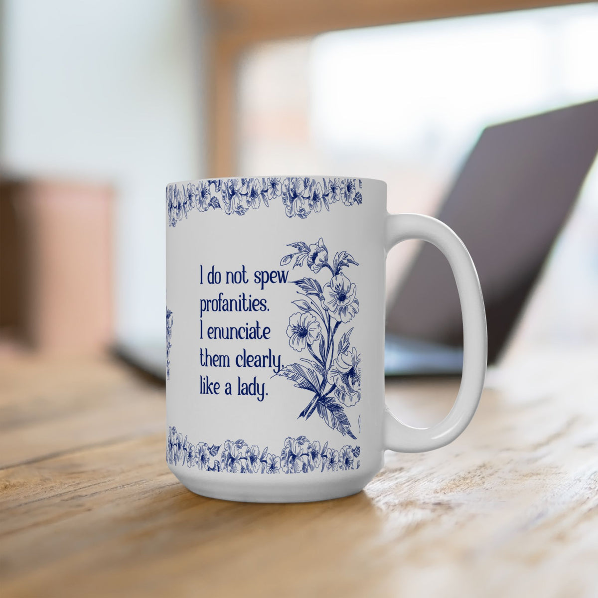 Profanities Enunciated Like A Lady Ceramic Mug