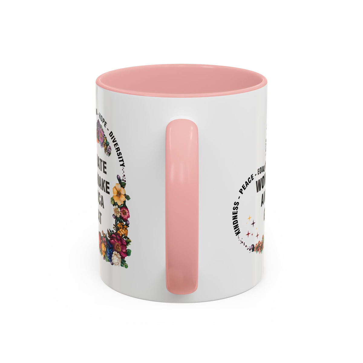 Hate Won&#39;t Make America Great Accent Coffee Mug (11, 15oz)