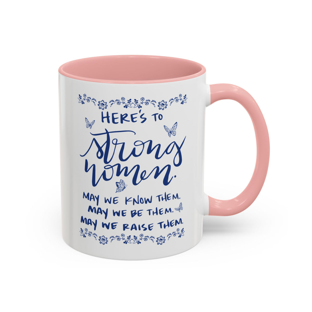 Here’s To Strong Women Accent Mug