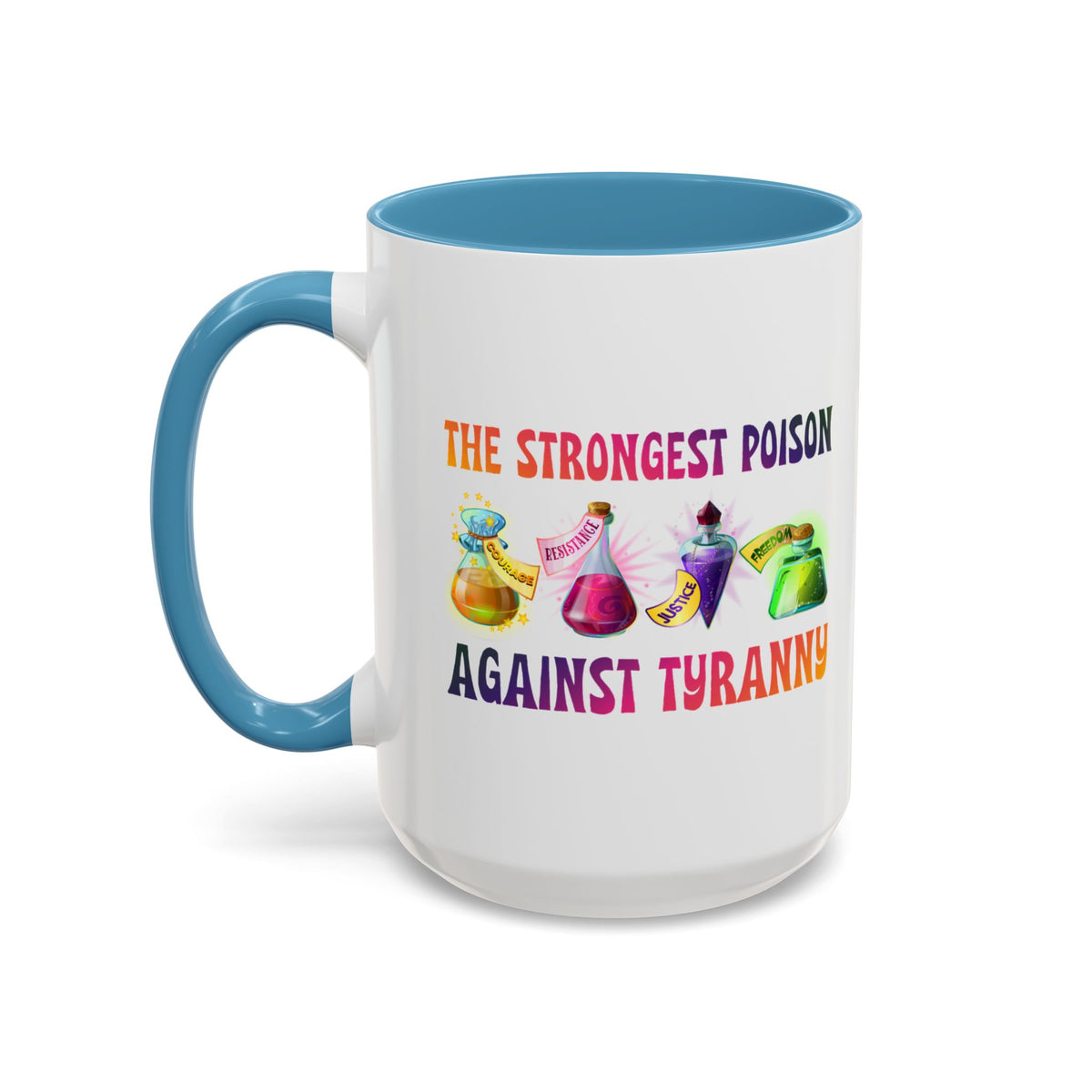 The Strongest Poison Against Tyranny Accent Mug