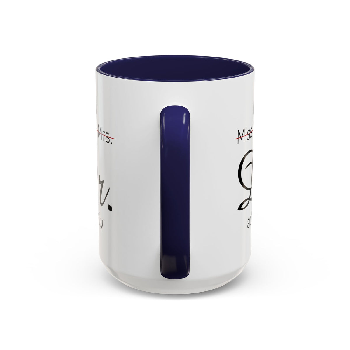 It&#39;s Miss Ms Mrs Dr Actually Accent Coffee Mug (11, 15oz)
