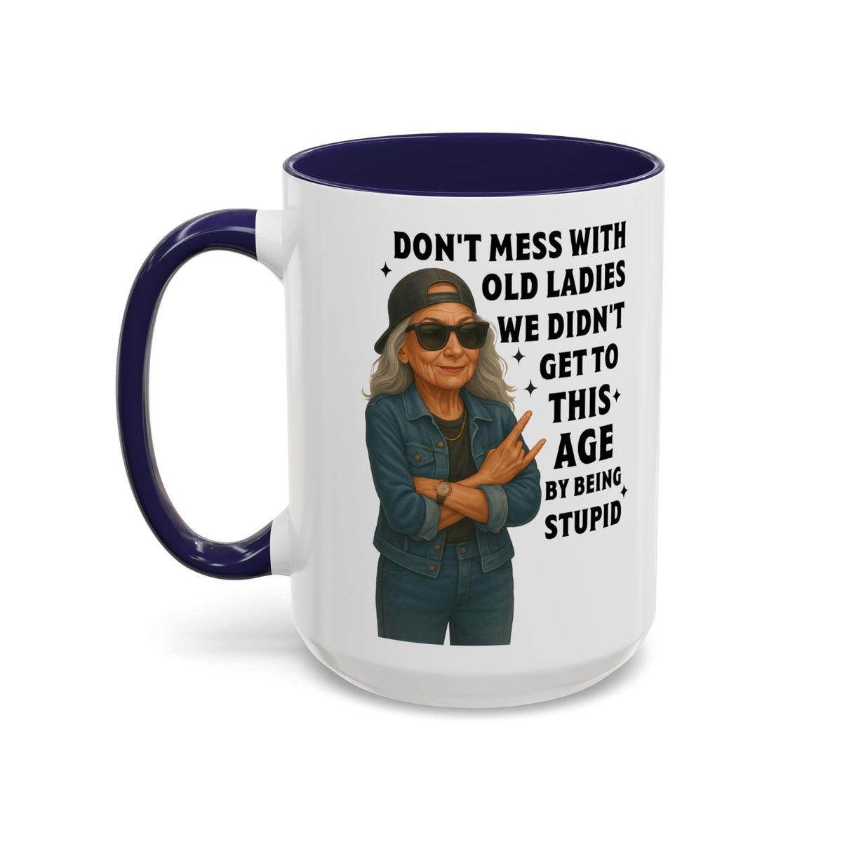 Don&#39;t Mess With Old Ladies Accent Mug