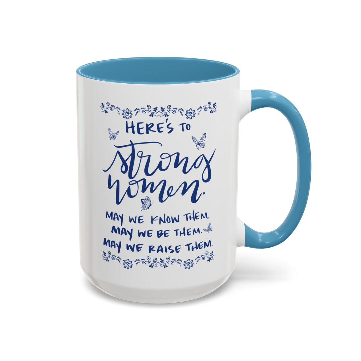 Here’s To Strong Women Accent Mug