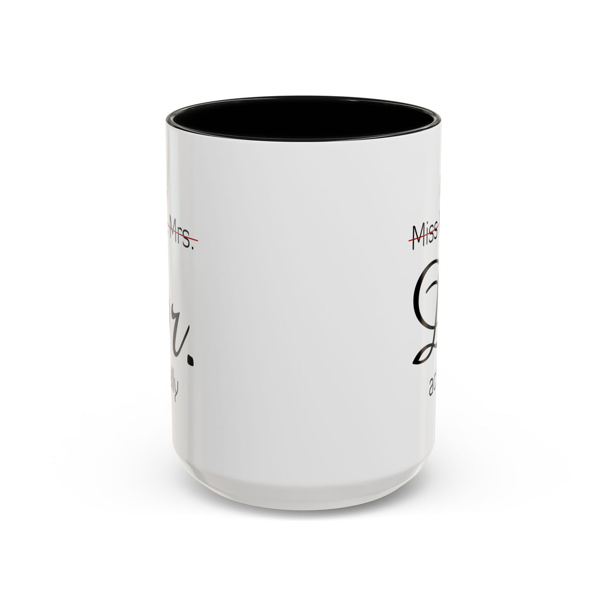 It&#39;s Miss Ms Mrs Dr Actually Accent Coffee Mug (11, 15oz)