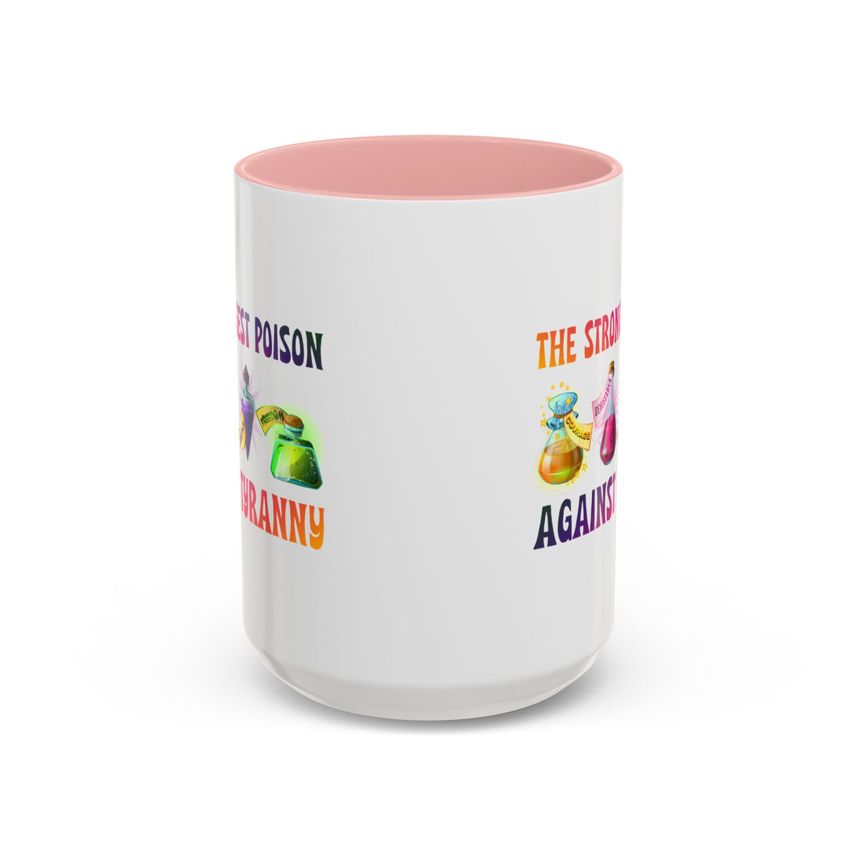 The Strongest Poison Against Tyranny Accent Mug