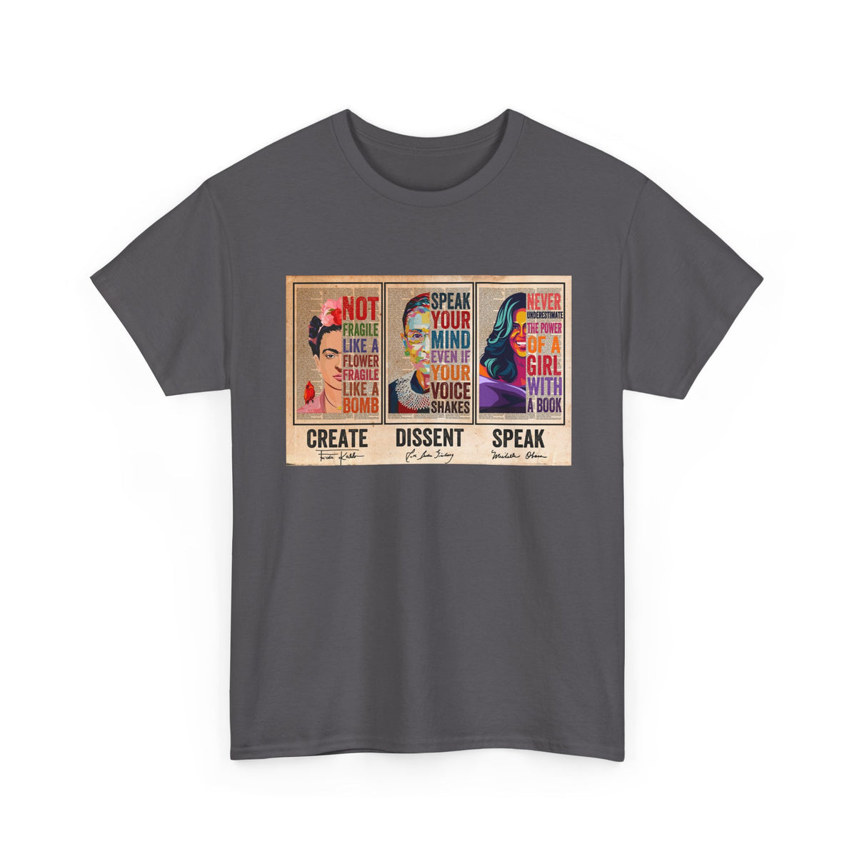 Create Frida Kahlo Dissent Ruth Bader Ginsburg Speak Michelle Obama T-Shirt