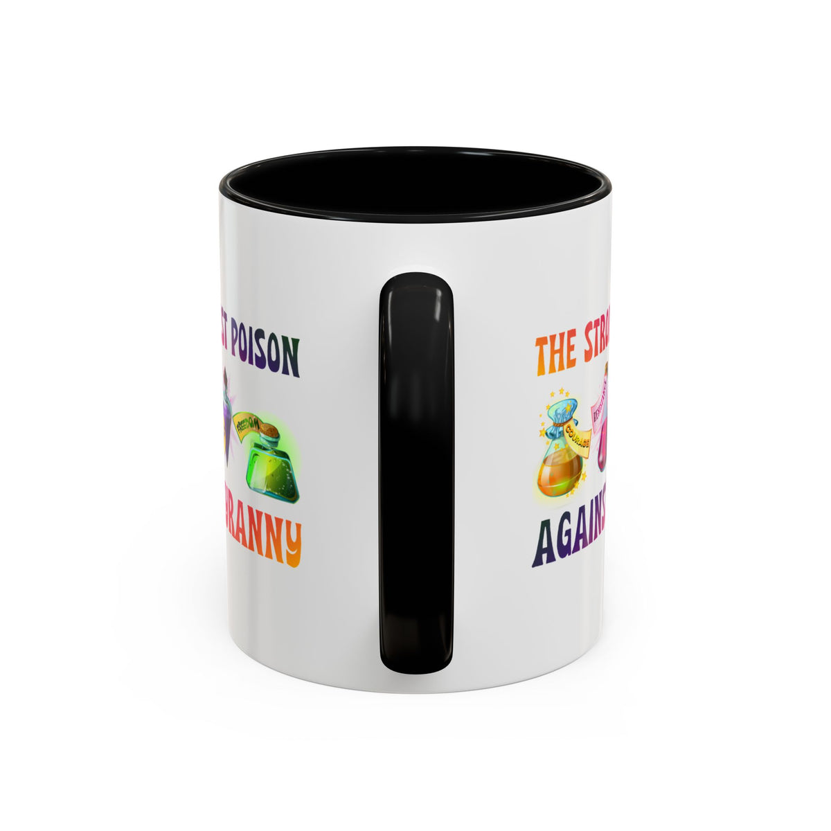 The Strongest Poison Against Tyranny Accent Mug