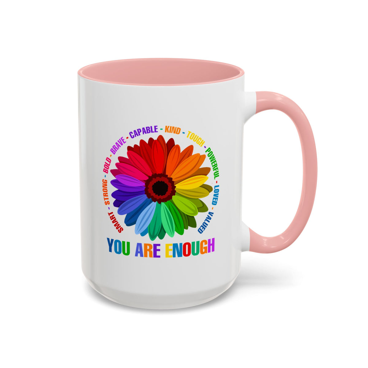 You Are Enough Smart Strong Bold Brave Accent Coffee Mug (11, 15oz)