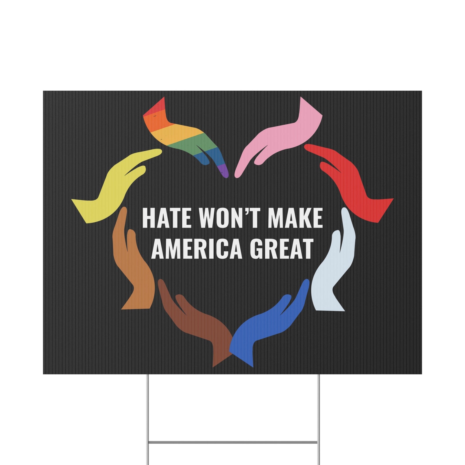 Hate Won’t Make America Great Yard Sign