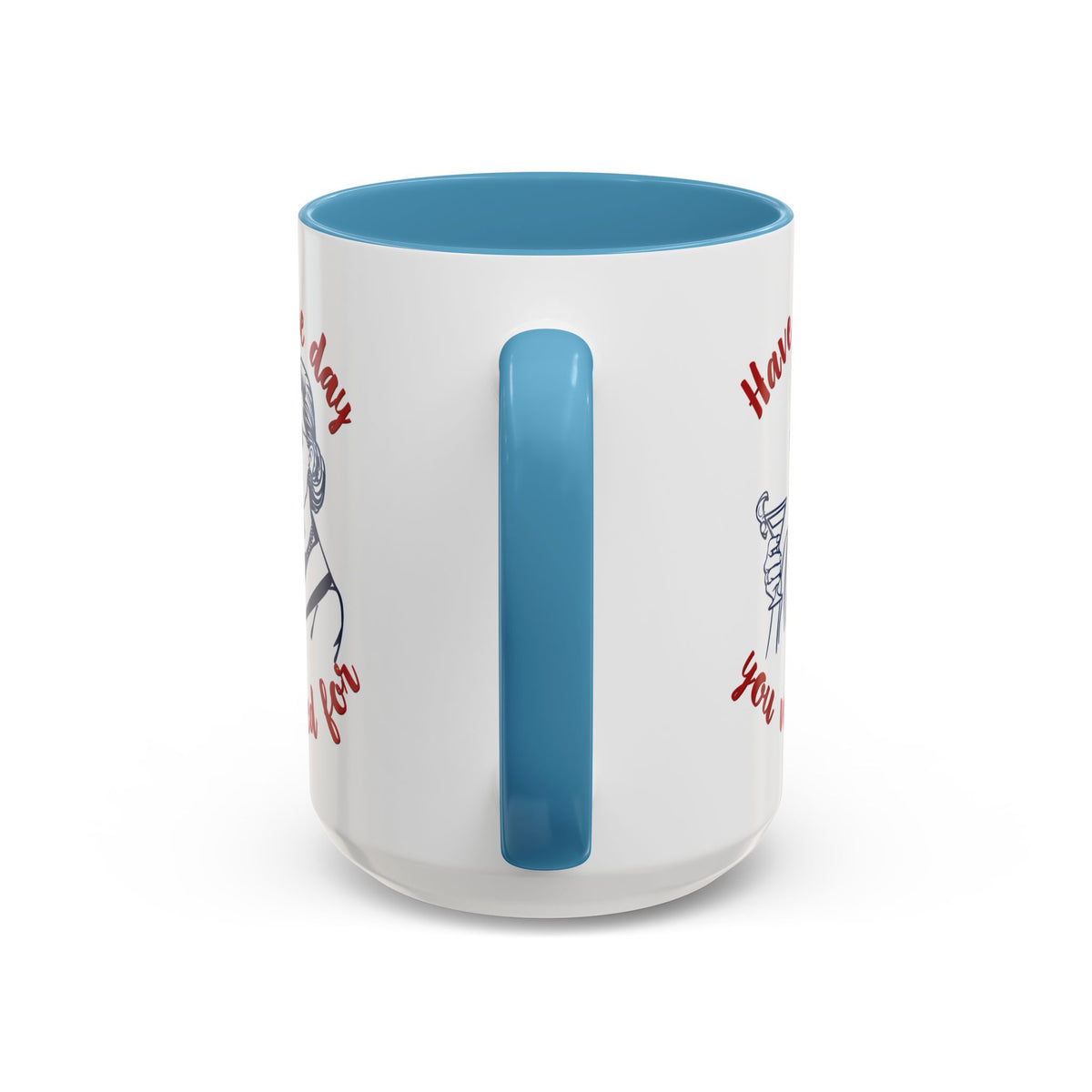 Have The Day You Voted For Accent Mug