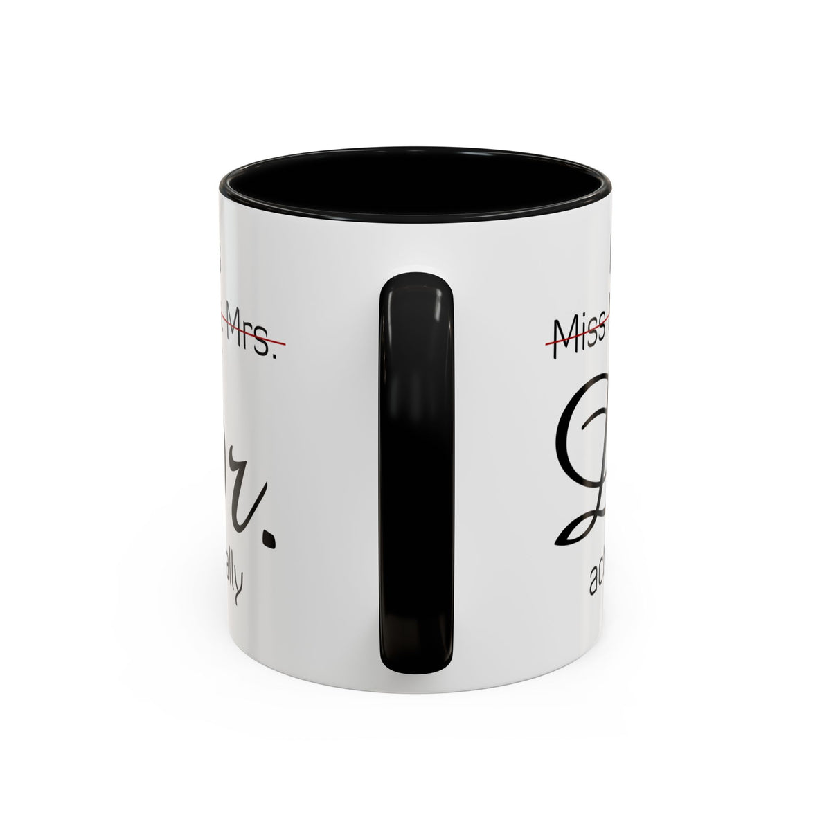 It&#39;s Miss Ms Mrs Dr Actually Accent Coffee Mug (11, 15oz)