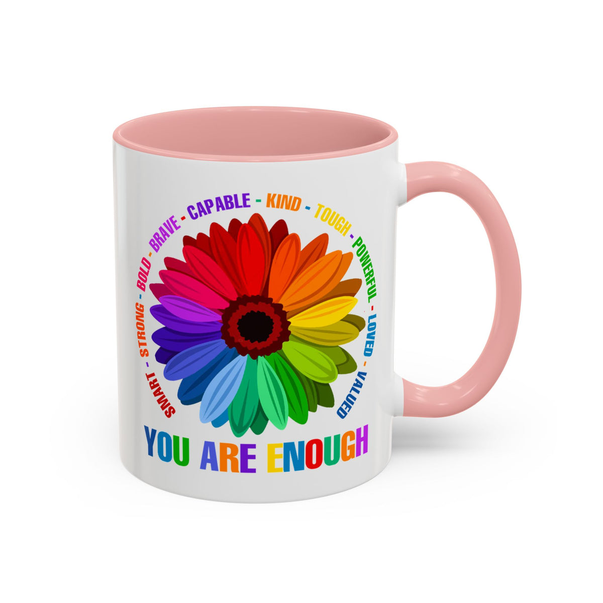 You Are Enough Smart Strong Bold Brave Accent Coffee Mug (11, 15oz)