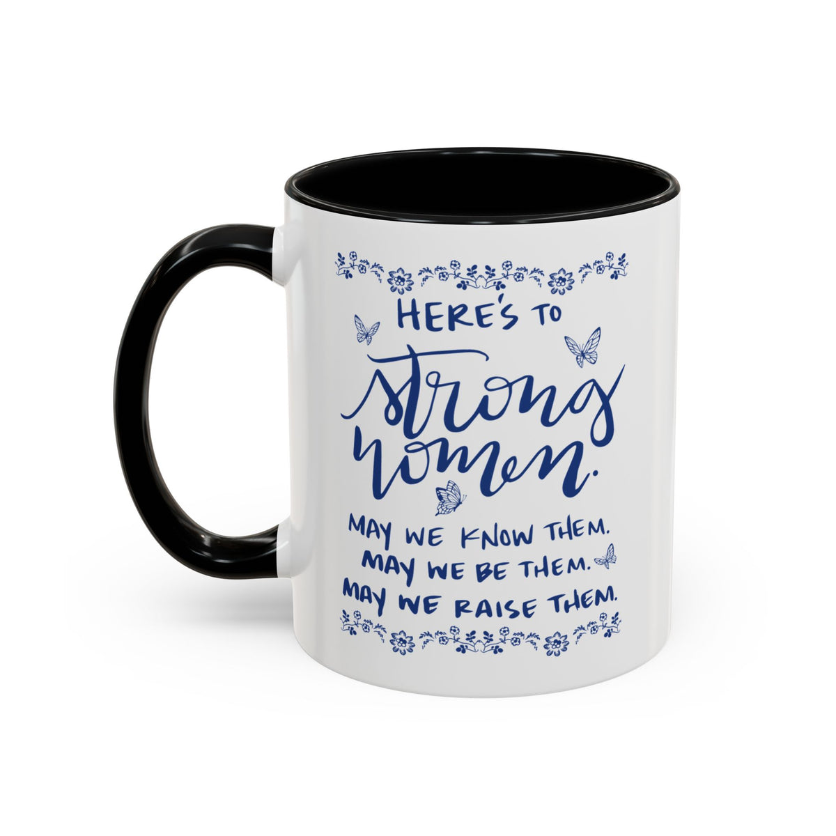 Here’s To Strong Women Accent Mug