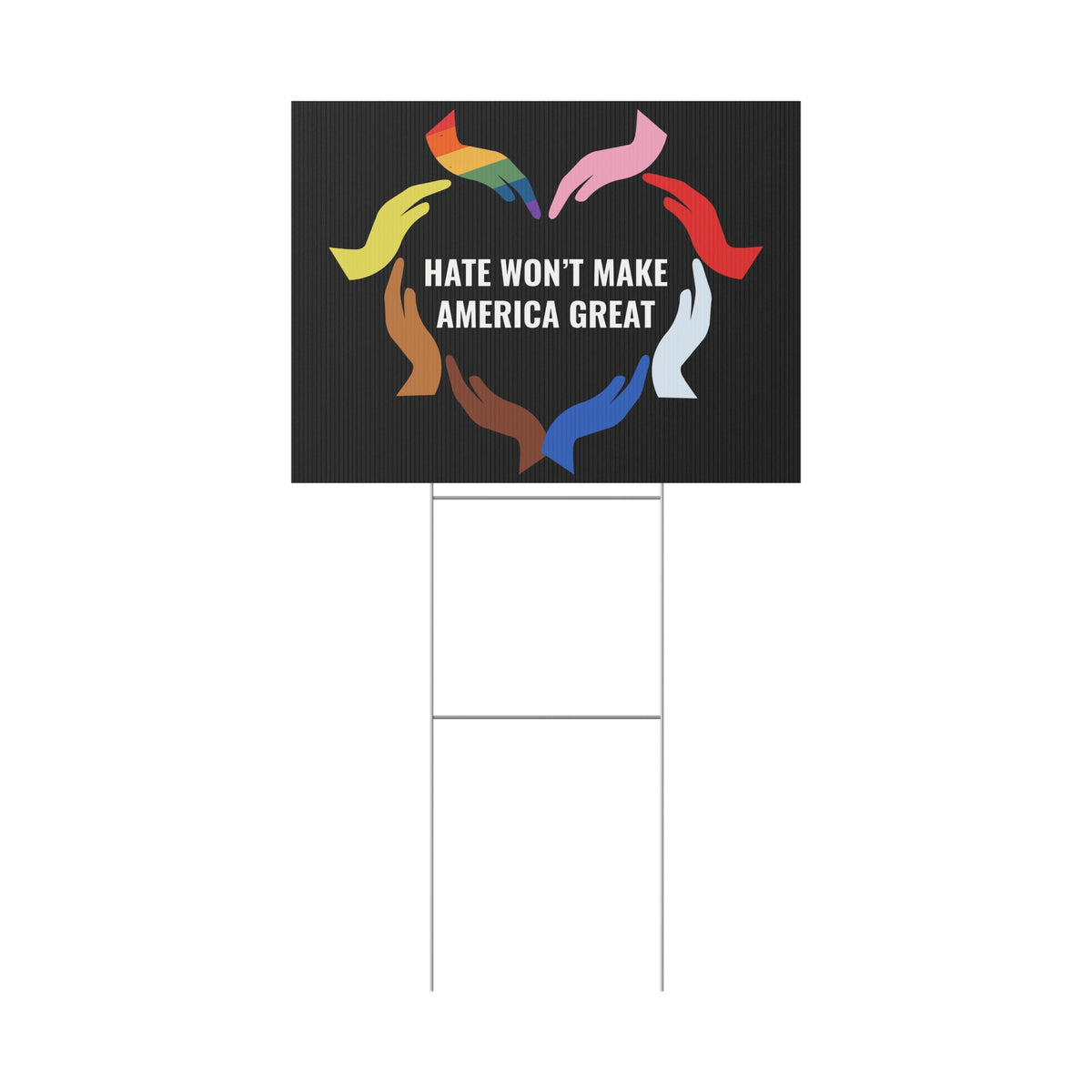 Hate Won’t Make America Great Yard Sign