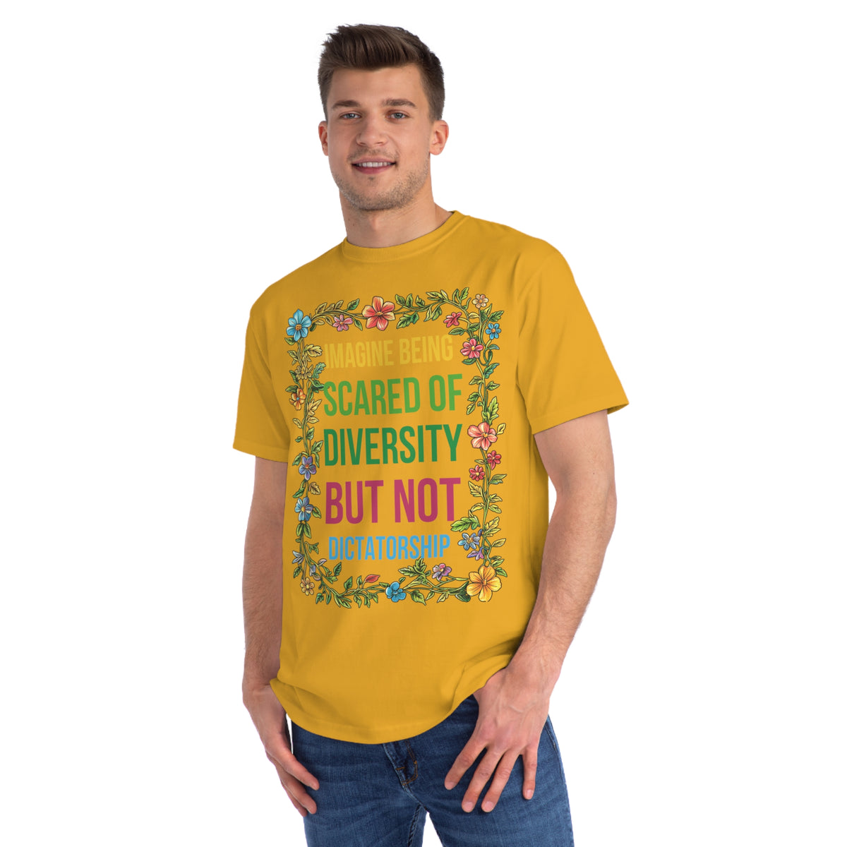 Imagine Being Scared Of Diversity Organic T-Shirt