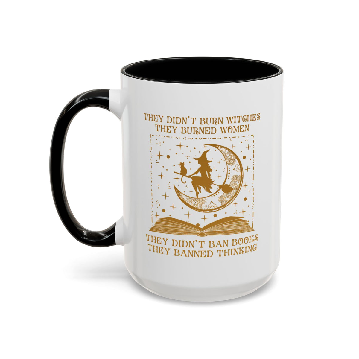 They Didn&#39;t Ban Books They Banned Thinking Accent Coffee Mug (11, 15oz)
