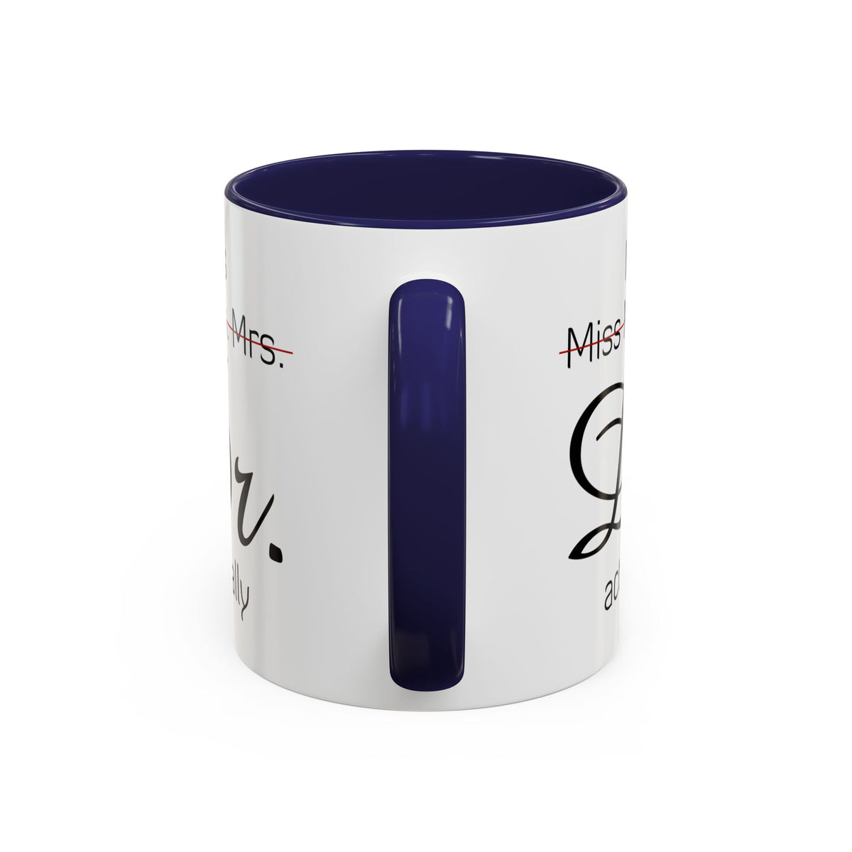 It&#39;s Miss Ms Mrs Dr Actually Accent Coffee Mug (11, 15oz)