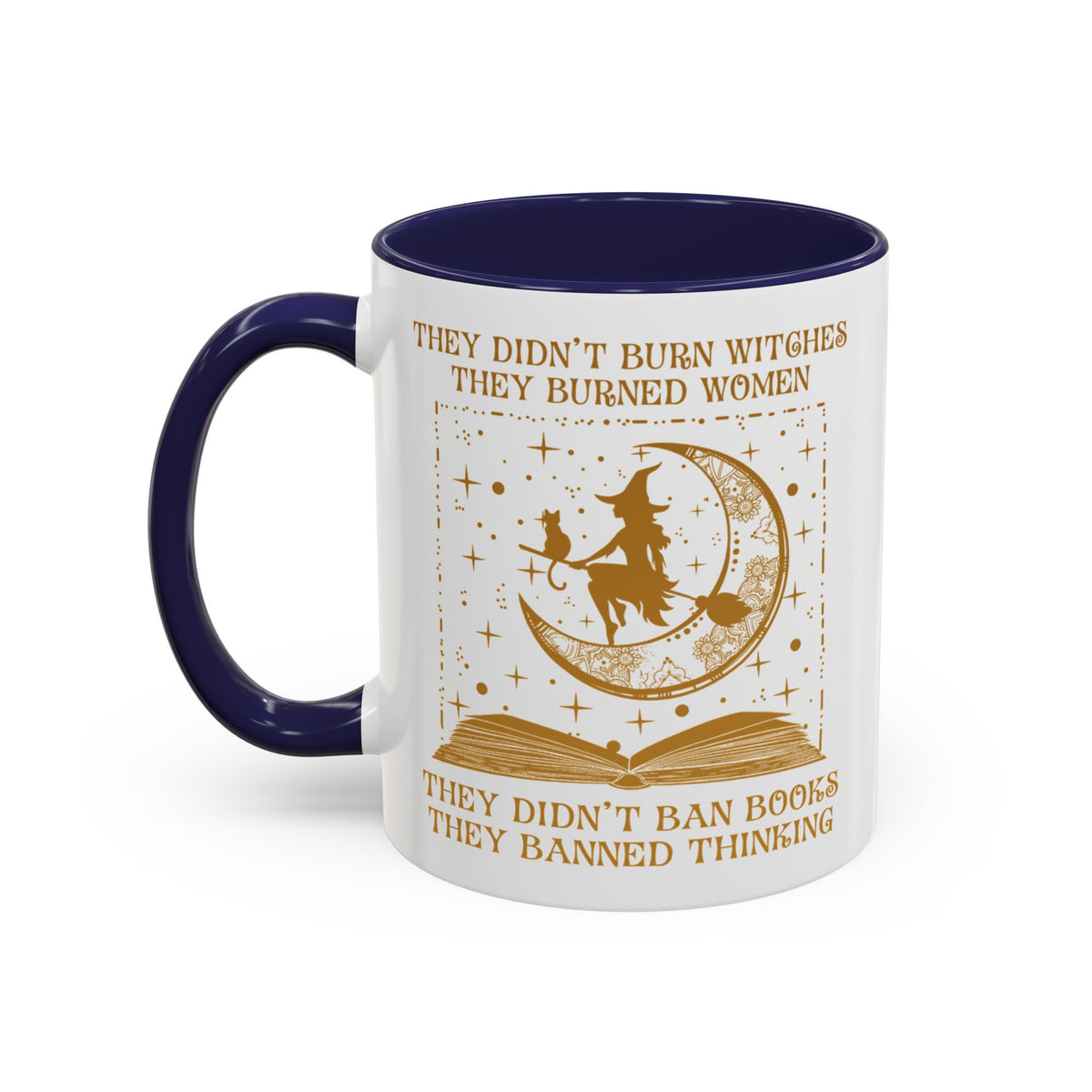 They Didn&#39;t Ban Books They Banned Thinking Accent Coffee Mug (11, 15oz)