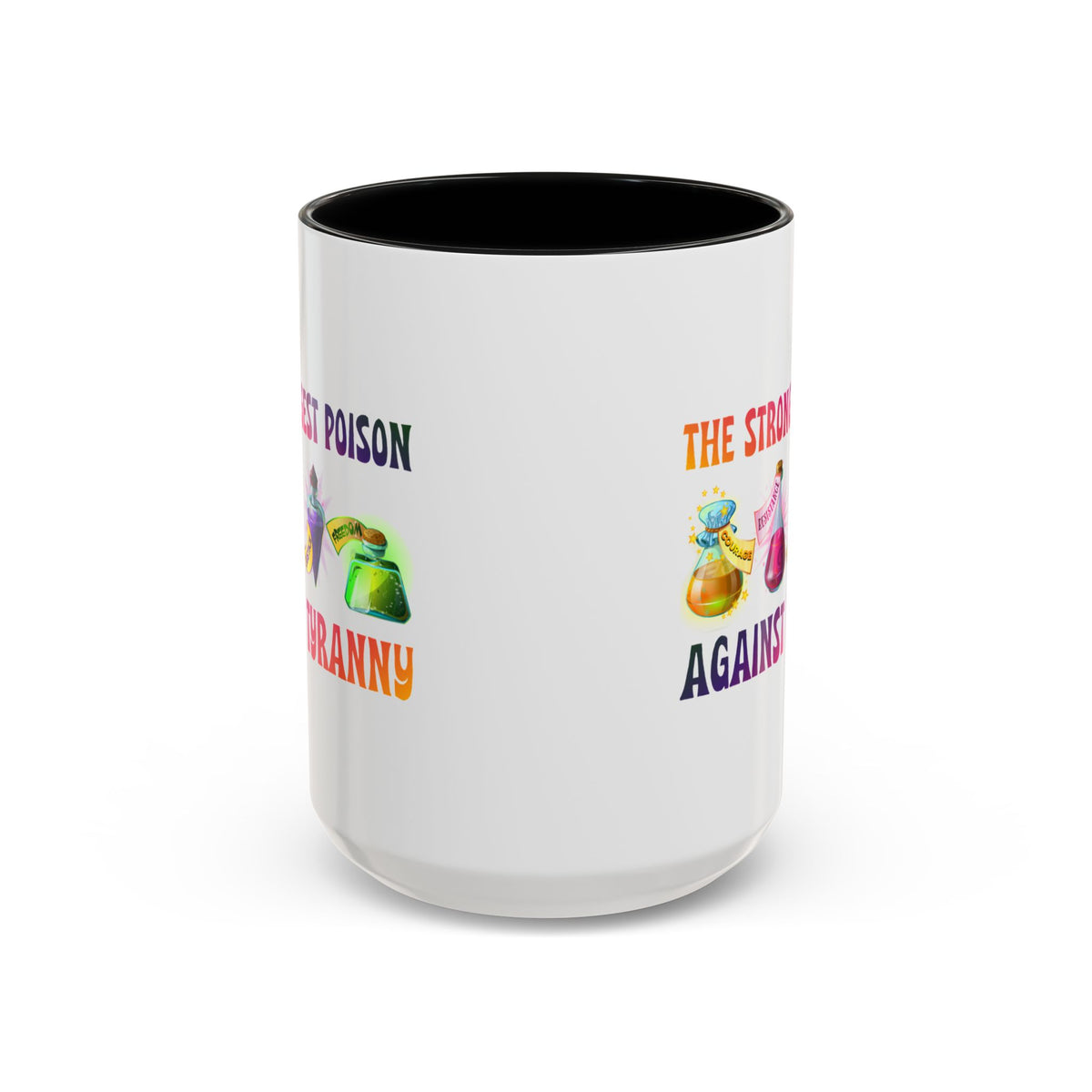 The Strongest Poison Against Tyranny Accent Mug