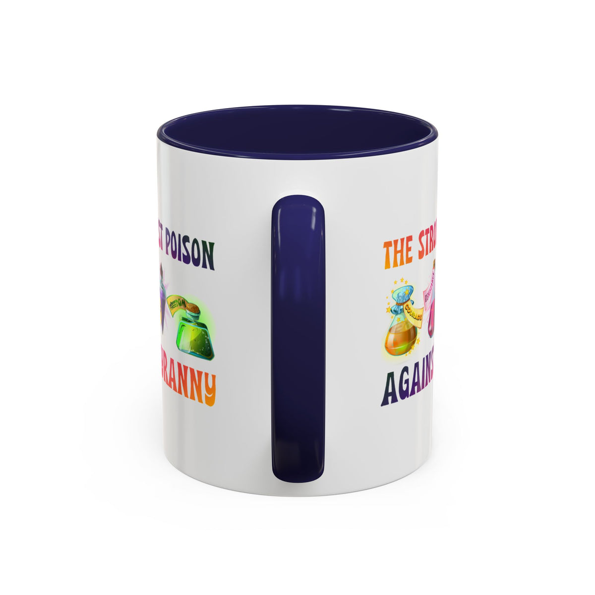 The Strongest Poison Against Tyranny Accent Mug