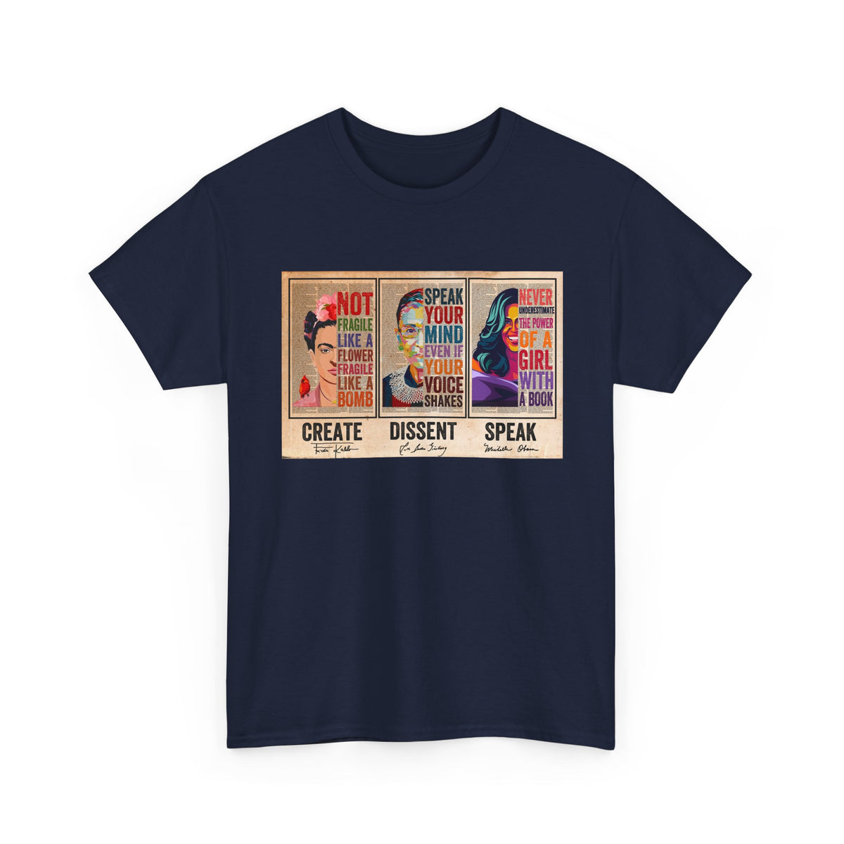 Create Frida Kahlo Dissent Ruth Bader Ginsburg Speak Michelle Obama T-Shirt