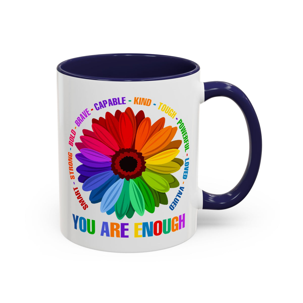 You Are Enough Smart Strong Bold Brave Accent Coffee Mug (11, 15oz)