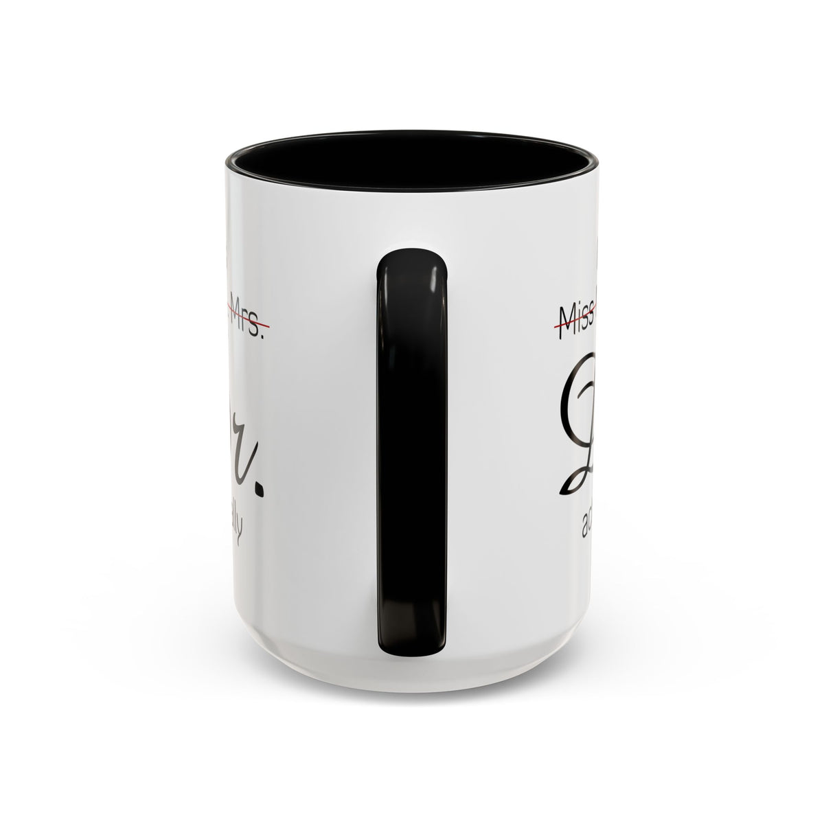 It&#39;s Miss Ms Mrs Dr Actually Accent Coffee Mug (11, 15oz)