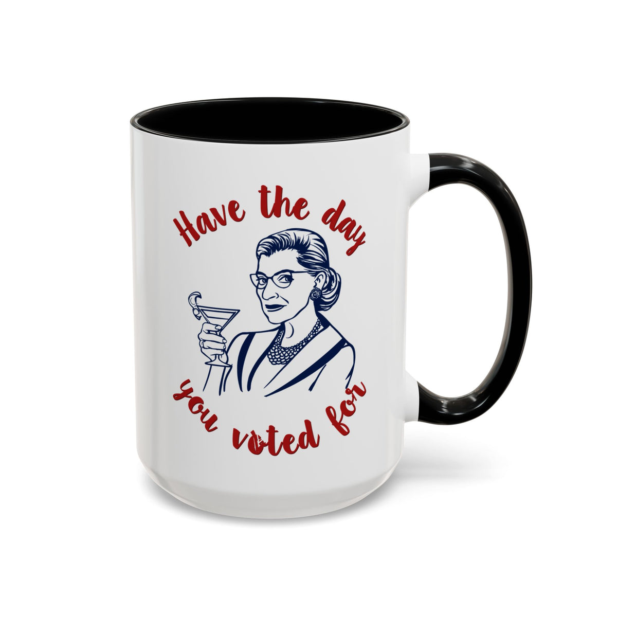 Have The Day You Voted For Accent Mug