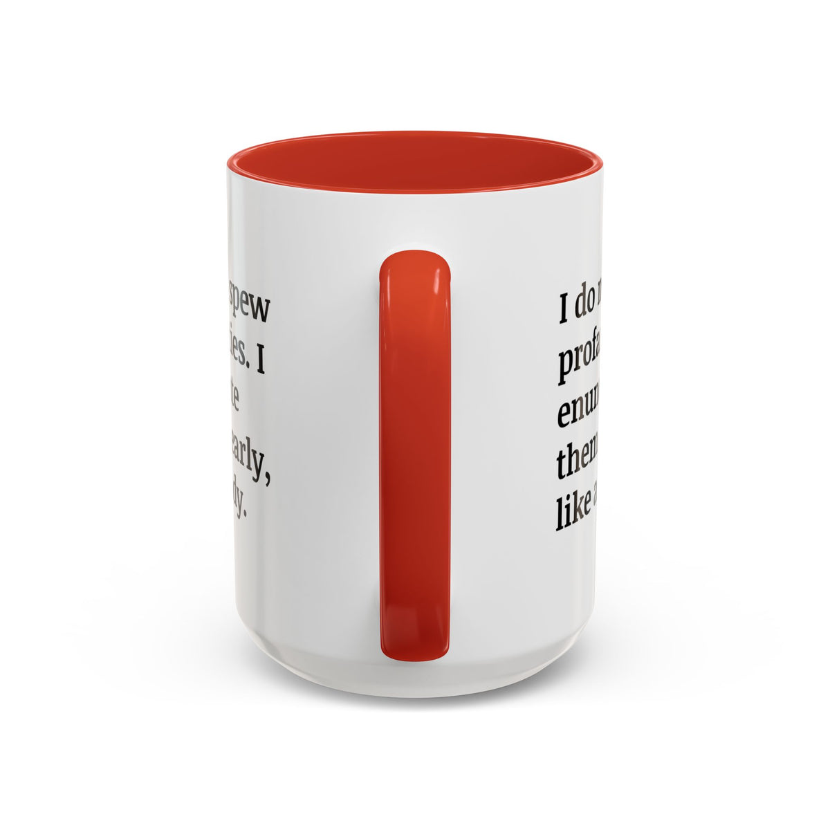 I Do Not Spew Profanities I Enunciate Them Clearly Like A Lady Accent Coffee Mug (11, 15oz)